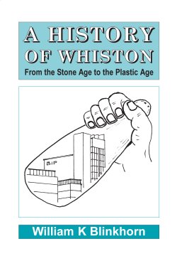A History of Whiston: From the Stone Age to the Plastic Age