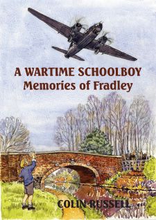 The image of the book cover of A Wartime Schoolboy - Memories of Fradley by Colin Russell, published by Léonie Press